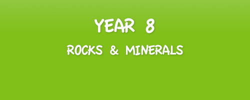 Year 8 – Rocks & Minerals